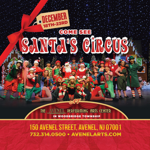 SANTA'S CIRCUS is Coming to the Avenel Performing Arts Center 