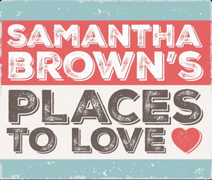 SAMANTHA BROWN'S PLACES TO LOVE Returns to PBS on January 11 