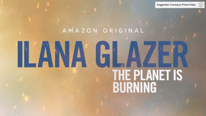 ILANA GLAZER: THE PLANET IS BURNING Premieres Jan. 3 on Prime Video 