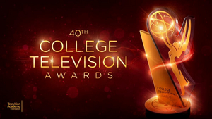 Television Academy Foundation Announces Nominees for 40th College Television Awards 