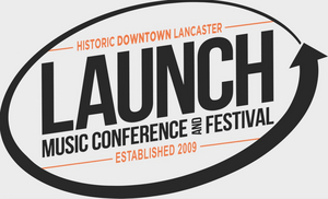 Launch Music Conference & Festival Returns To Historic Downtown Lancaster 