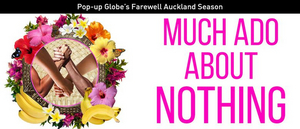 Review: MUCH ADO ABOUT NOTHING at Pop-up Globe Auckland 