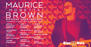 Maurice 'Mobetta' Brown Brings his Birthday Vibes Sessions to Blue Note in January Image