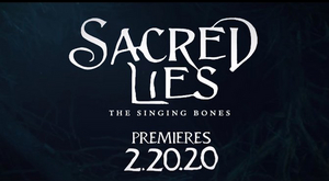 SACRED LIES: THE SINGING BONES Premieres February 20th on Facebook Watch 