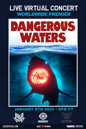 Jauz Brings His Dangerous Waters Debut Performance Live to Virtual Entertainment Platform Wave Image