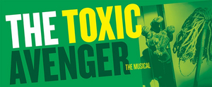 Rorschach Theatre Presents THE TOXIC AVENGER: THE MUSICAL Image