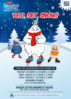 ASL + Sensory Friendly YETI, SET, SNOW! Shows At Swedish Cottage Marionette Theatre 