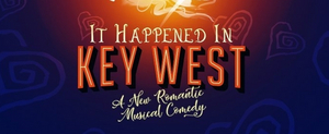 New Musical IT HAPPENED IN KEY WEST Will Get A Concept Recording In 2020 