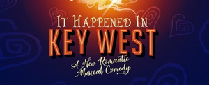 New Musical IT HAPPENED IN KEY WEST Will Get A Concept Recording In 2020 Image