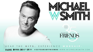 Michael W. Smith Announces Extension Of 35 Years Of Friends Tour 