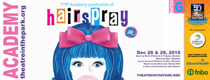 Theatre in the Park Academy Presents HAIRSPRAY, JR.  Image