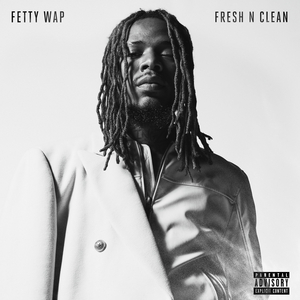 Fetty Wap Releases New Single 'Fresh N Clean' 