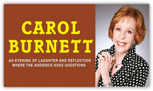 Performance Added to CAROL BURNETT: AN EVENING OF LAUGHTER AND REFLECTION at ARONOFF CENTER 