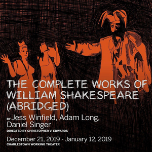 Review: THE COMPLETE WORKS OF WILLIAM SHAKESPEARE (ABRIDGED) at Actors' Shakespeare Project 