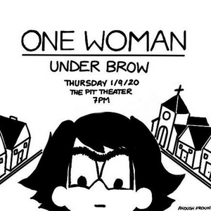 ONE WOMAN, UNDER BROW is Coming to The Peoples Improv Theater 