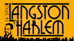 LANGSTON IN HARLEM Comes to Feinstein's/54 Below 