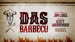 David Hughey, Justine Aronson and More Announced in Casting of DAS BARBECÜ at Hill Country Barbecue Market 