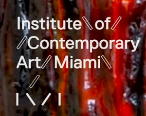 Institute of Contemporary Art, Miami Has Announced Its 2020 Roster of Exhibitions  Image