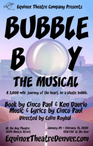 Equinox Theatre Company Presents the Regional Premiere of BUBBLE BOY: THE MUSICAL 