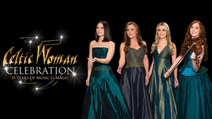 CELTIC WOMAN Returns To The CCA 