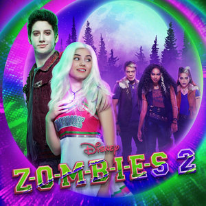 Disney Channel Original Movie ZOMBIES 2 Soundtrack is Available for Pre-Order Now 