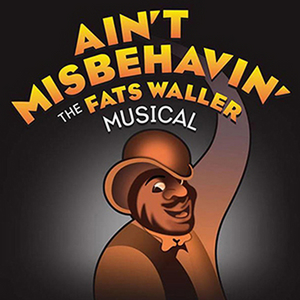 Review: Celebrating Fats Waller with Eight O'Clock Theatre's AIN'T MISBEHAVIN' at the Central Park Performing Arts Center  Image