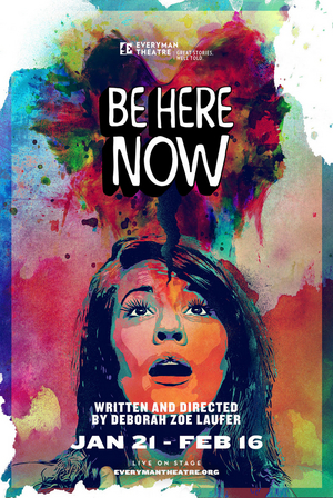 Everyman Theatre Continues its 2019/2020 Season with Deborah Zoe Laufer's BE HERE NOW  Image