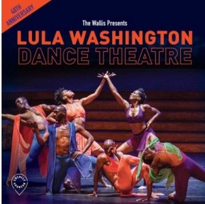 Lula Washington Dance Theatre to Celebrate 40th Anniversary with Program of World & West Coast Premieres at The Wallis 