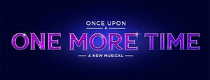 Tickets for ONCE UPON A ONE MORE TIME at Chicago's James M. Nederlander Theatre Will Go On Sale January 10 