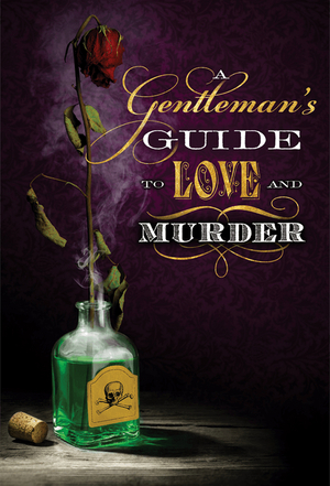 42nd Street Moon Presents A GENTLEMAN'S GUIDE TO LOVE AND MURDER Image