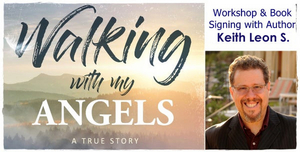 Keith Leon S. to Host Walking with Angels Live Workshop & Book Signing Image