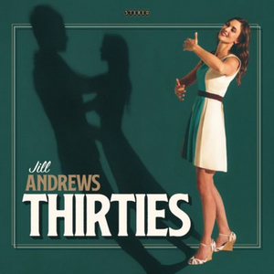 Jill Andrews to Release New Album THIRTIES Image