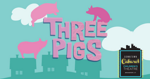 Review: THREE PIGS at Downtown Cabaret Children's Theatre 
