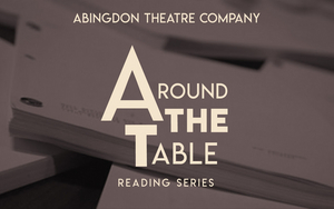 Abingdon Theatre Company's Around the Table Reading Series Will Begin with ARANCINI, a New Play by Joey Merlo 