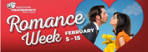 Vancouver TheatreSports Will Present ROMANCE WEEK at The Improv Centre 