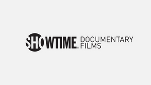 Showtime Documentary Films Announces Upcoming Slate 