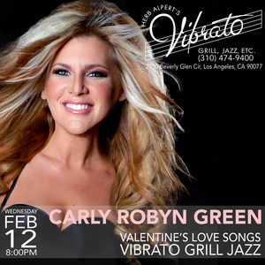 Carly Robyn Green Returns To Herb Alpert's Vibrato Grill Jazz 