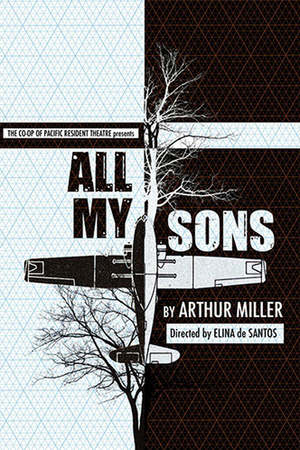 Review: Arthur Miller's ALL MY SONS Examines Accepting Responsibility, Loss, Love and Hope for a Better Future 