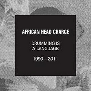 AFRICAN HEAD CHARGE 1990 - 2011 REISSUES to be Released March 6 