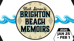 Algonquin Arts Theatre Will Open 2020 With Neil Simon's BRIGHTON BEACH MEMOIRS 