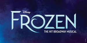 Disney's FROZEN is Coming to The Paramount Image