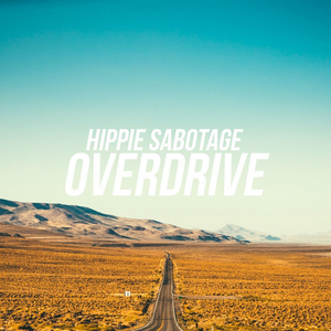 Hippie Sabotage Return with Two New Singles 'Overdrive' & 'Wrong Time' Image