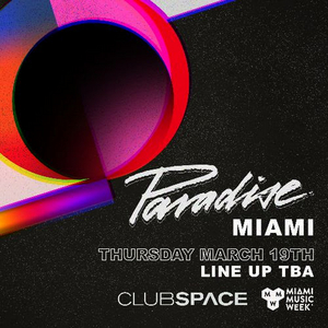 Paradise Comes To Club Space For Miami Music Week 2020 