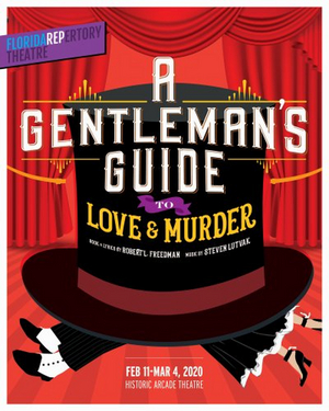 Florida Repertory Theatre Will Continue its 22nd Season with A GENTLEMAN'S GUIDE TO LOVE & MURDER 