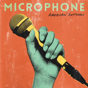 American Authors Release New Single 'Microphone' 
