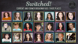 Feinstein's/54 Below Will Present SWITCHED: CURRENT & FORMER BROADWAY KIDS TRADE PLACES! Image