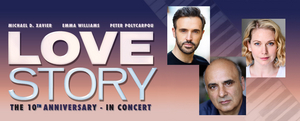 Michael D. Xavier, Emma Williams, and Peter Polycarpou Reunite For 10th Anniversary Concert Of LOVE STORY Image