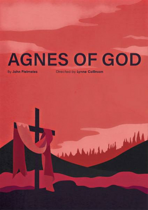 Epic Theatre Company Will Produce the First Major Local Revival of AGNES OF GOD 