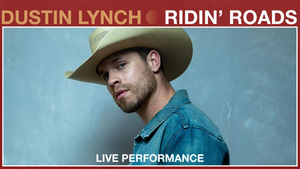 Dustin Lynch Shares Vevo Live Performance Videos 'Ridin' Roads'  Image