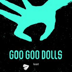 Goo Goo Dolls Debut New Music Video For 'Lost' 